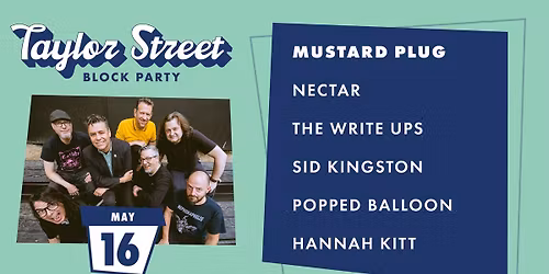 Taylor Street Block Party Season Opener featuring MUSTARD PLUG!