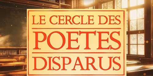[COMPLET]Le cercle des po\u00e8tes disparus