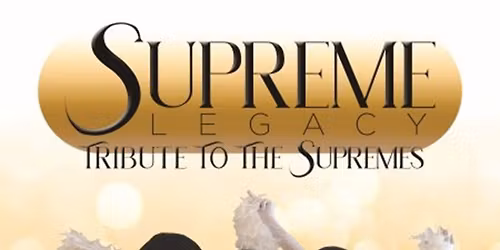 SUPREME LEGACY- TRIBUTE TO THE SUPREMES