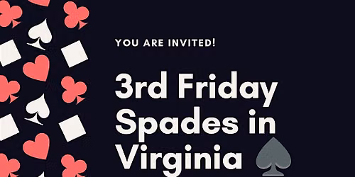 \u2660\ufe0f 3rd Friday Spades In VA