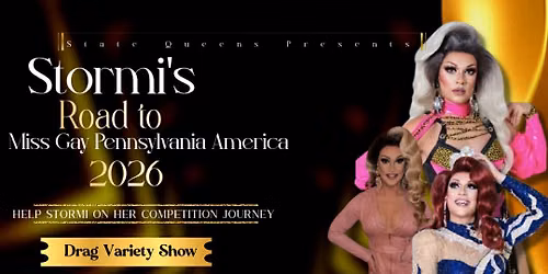 Titan Hollow Drag Show: Stormi\u2019s Road to Miss Gay Pennsylvania America