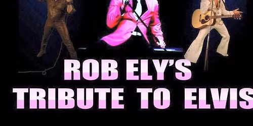 Rob Ely's Tribute to ELVIS!!