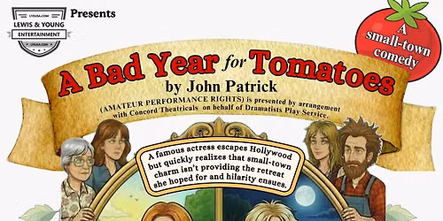 Lewis and Young Entertainment Presents: A Bad Year for Tomatoes