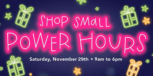 Shop Small Saturday: Shopping Power Hours