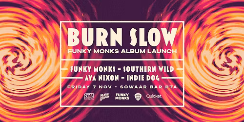 Burn Slow - Funky Monks Album Launch
