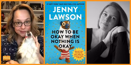 Book Launch with Jenny Lawson: How To Be Okay When Nothing Is Okay