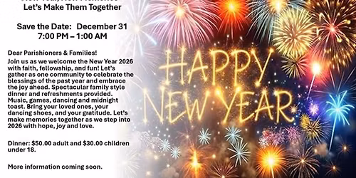 New Year's Eve Party 2025! St. Nicholas Greek Orthodox Church San Jose