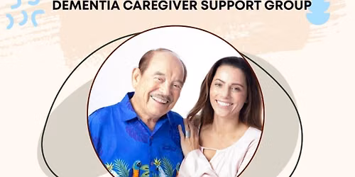 Dementia Caregiver Support Group! 