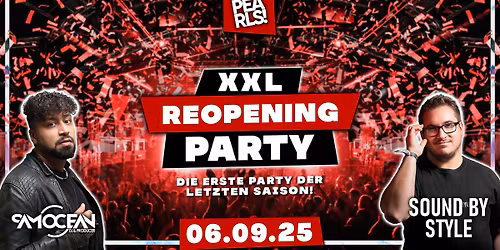 XXL RE-OPENING PARTY - DIE LETZTE SAISON IM PEARLS F\u00dcR IMMER