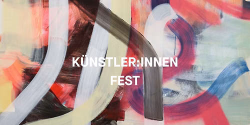K\u00dcNSTLER:INNEN FEST in der ALBERTINA KLOSTERNEUBURG | Freier Eintritt