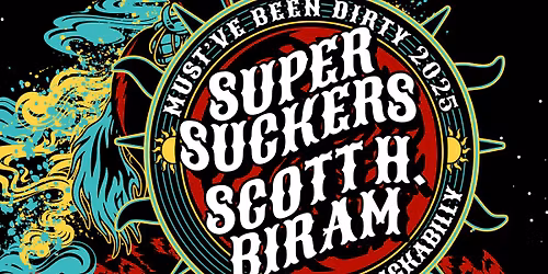 Supersuckers \/ Scott H. Biram \/ King Sickabilly