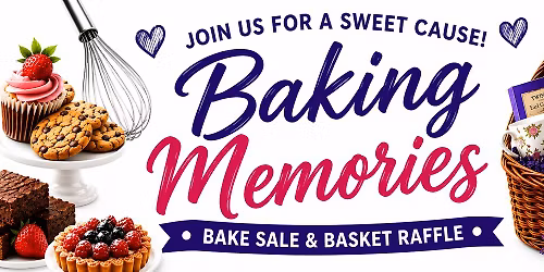 Baking Memories \u2013 Bake Sale & Basket Raffle
