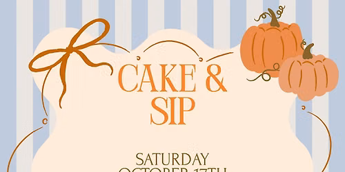 Cake & Sip \u2728