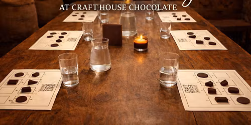 Craft House Chocolate Tasting Experience.