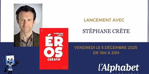 Lancement du livre \u00ab \u00c9ros Cr\u00e9atif \u00bb avec St\u00e9phane Cr\u00eate !