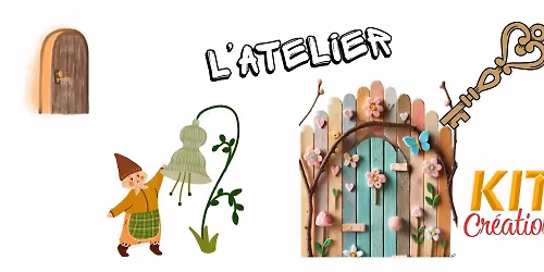 Atelier Loisirs Cr\u00e9atifs Enfant - La porte miniature enchant\u00e9e