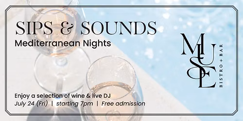 SIPS & SOUNDS: Mediterranean Nights