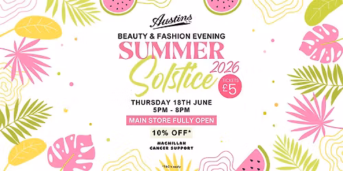 Austins: Summer Solstice Beauty & Fashions Evening