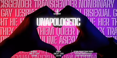 Gateway Men's Chorus presents UNAPOLOGETIC