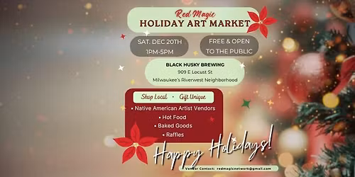 Red Magic Holiday Art Market - Riverwest!