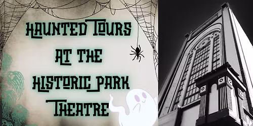 Haunted Ghost Tours at The Historic Park Theatre