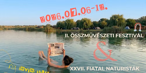 XXVII. Fiatal Naturist\u00e1k Tal\u00e1lkoz\u00f3ja & II. \u00d6sszm\u0171v\u00e9szeti Fesztiv\u00e1l 2026 J\u00falius 06-12.