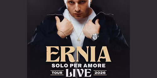 ERNIA - Solo per Amore - LIVE TOUR 2026