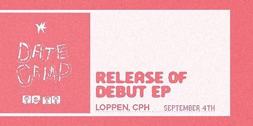 Date Camp - EP Release \/\/ Loppen