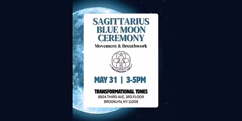 Sagittarius Blue Moon Ceremony: Movement & Breathwork