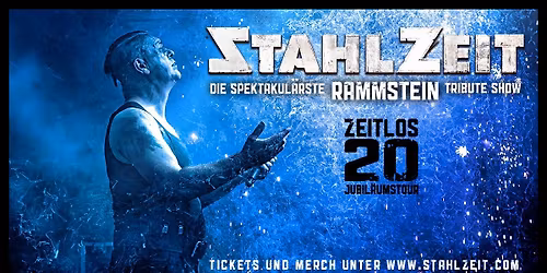 STAHLZEIT in Aurich + ZEITLOS 20 Jahre Jubil\u00e4umstour 2025
