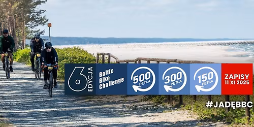 6 edycja Baltic Bike Challenge \/ JAD\u0118BBC