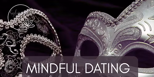 \tMindful Dating ~ Oser la rencontre autrement.