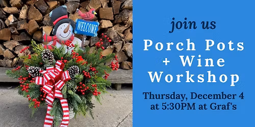 Porch Pots & Wine Workshop at Graf's