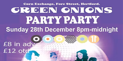 Green Onions Xmas Party | Hertford Corn Exchange