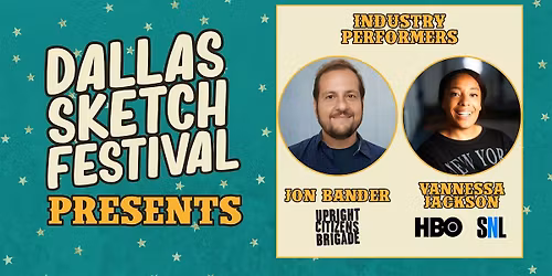 DALLAS SKETCH FEST PRESENTS: Jon Bander & Vannessa Jackson