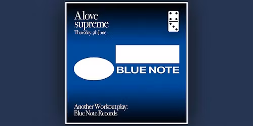 A Love Supreme Ft: Another Workout playing Blue Note Classics