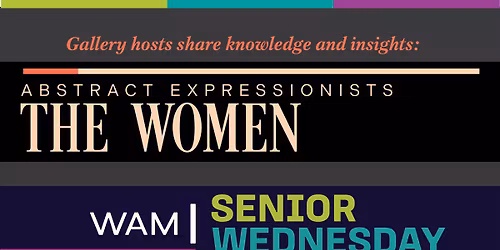 Senior Wednesday: See "Abstract Expressionists: The Women" 