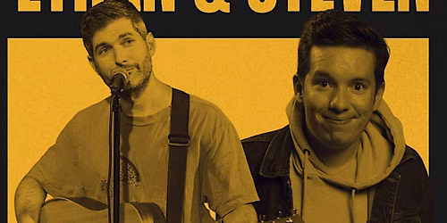 Ethan & Steven: Featuring Ethan Edenburg & Steven Castillo