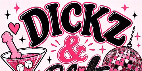 \u2728 DICKZ & GLITZ \u2014 An Adults-Only Pop-Up Experience!