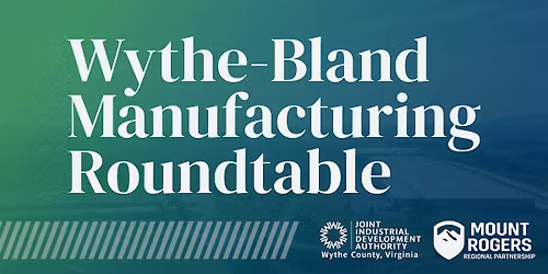 Wythe-Bland Manufacturing Roundtable