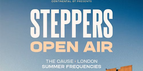 Continental GT STEPPERS OPEN AIR @ THE CAUSE