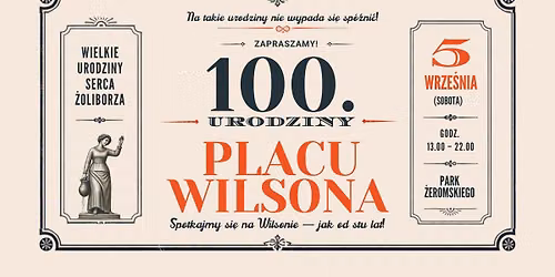 100. Urodziny Placu Wilsona | Jubilat na sto fajerek!