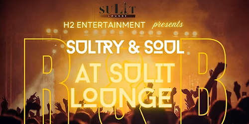 SULTRY & SOUL AT SULIT LOUNGE: The Soul of A Woman