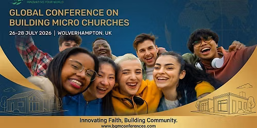 Wolverhampton  UK - Global Conference on Building Multiple Micro Churches