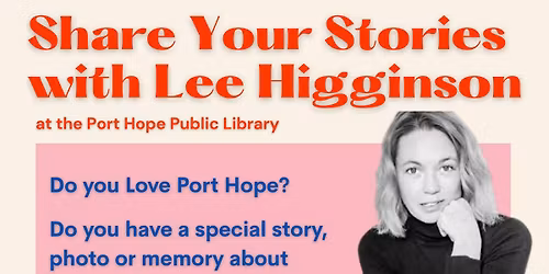 Share Your Port Hope Stories