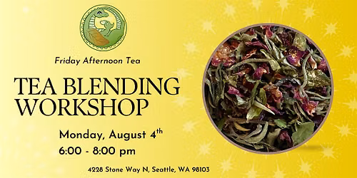 August Tea Blending Workshop