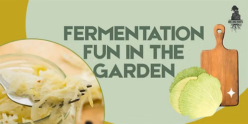 Fermentation Fun in the Garden