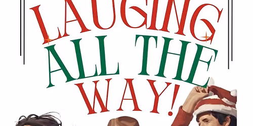 LAUGHING ALL THE WAY!