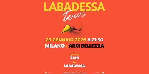 Labadessa \/\/ Live Tour + Opening: Zani _ Milano, Arci Bellezza