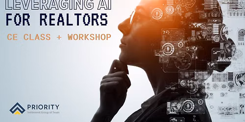 Leveraging AI for Realtors - CE Class & Workshop